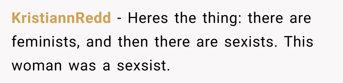 Boss Forbids Employee From Emailing Upper Management, So Her Own Rule Ends Up Exposing Her KristiannRedd − Heres the thing: there are feminists, and then there are sexists. This woman was a sexsist.