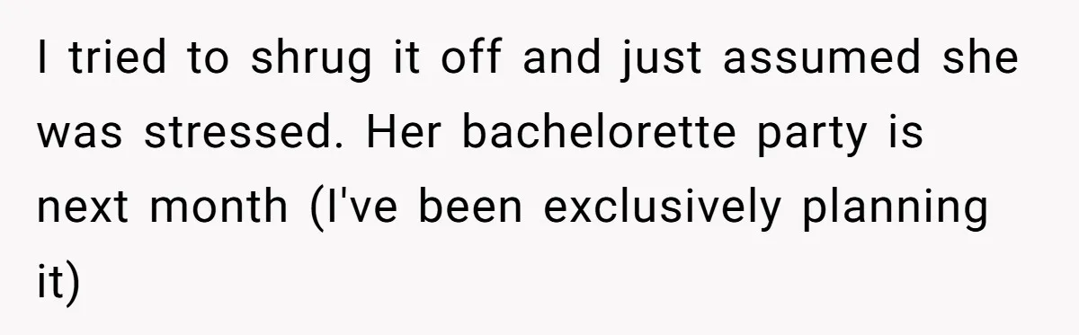 Woman Calls Out Best Friend After Bride Says Her Baby Bump Will “Ruin” Wedding Pictures I tried to shrug it off and just assumed she was stressed. Her bachelorette party is next month (I've been exclusively planning it)