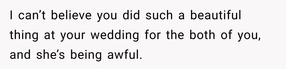 Woman Calls Out Best Friend After Bride Says Her Baby Bump Will “Ruin” Wedding Pictures I can’t believe you did such a beautiful thing at your wedding for the both of you, and she’s being awful.