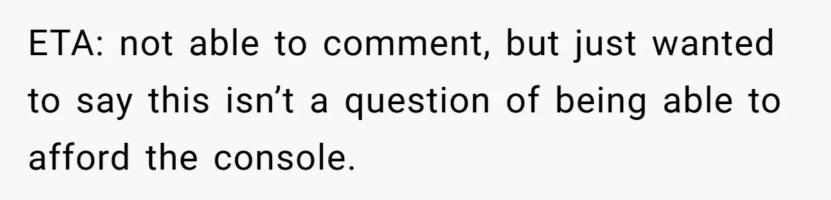Teen And Dad Calculate Mom’s Child Support Income, She Fires Back With A Brutal Expense Receipt ETA: not able to comment, but just wanted to say this isn’t a question of being able to afford the console.