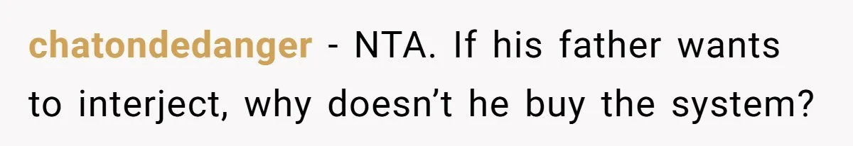 Teen And Dad Calculate Mom’s Child Support Income, She Fires Back With A Brutal Expense Receipt chatondedanger − NTA. If his father wants to interject, why doesn’t he buy the system?