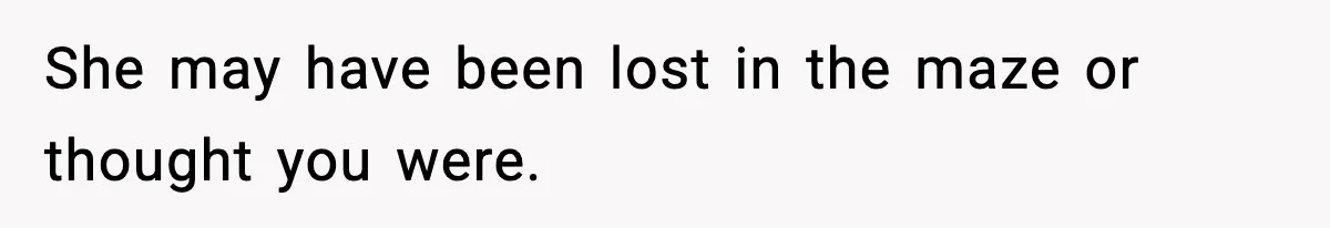 Man Leaves Girlfriend At Pumpkin Patch After She And Her Friends Ignore Him All Day She may have been lost in the maze or thought you were.