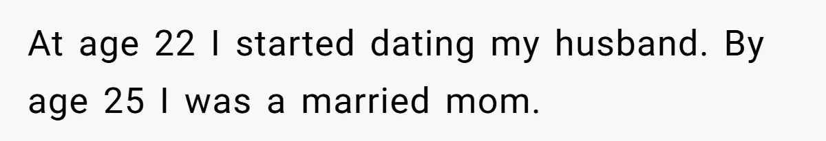 Mom Quits 19-Year Marriage to Pursue Fame After Someone Likens Her to Margot Robbie At age 22 I started dating my husband. By age 25 I was a married mom.