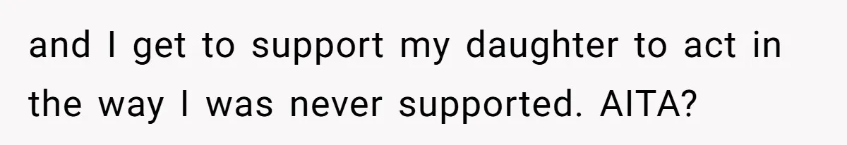 Mom Quits 19-Year Marriage to Pursue Fame After Someone Likens Her to Margot Robbie and I get to support my daughter to act in the way I was never supported. AITA?