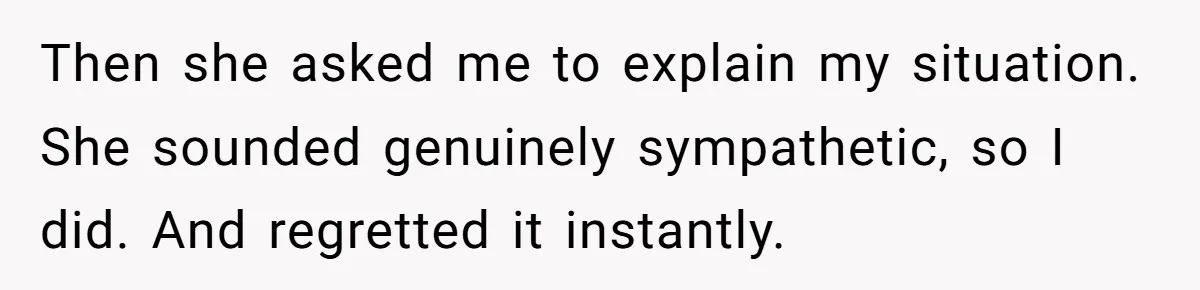 Woman Bravely Shares Medical Secret with MIL, Is Met with Utter Cruelty Then she asked me to explain my situation. She sounded genuinely sympathetic, so I did. And regretted it instantly.