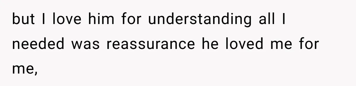Woman Bravely Shares Medical Secret with MIL, Is Met with Utter Cruelty but I love him for understanding all I needed was reassurance he loved me for me,