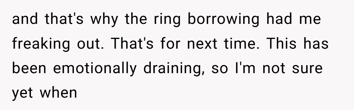 Woman Bravely Shares Medical Secret with MIL, Is Met with Utter Cruelty and that's why the ring borrowing had me freaking out. That's for next time. This has been emotionally draining, so I'm not sure yet when