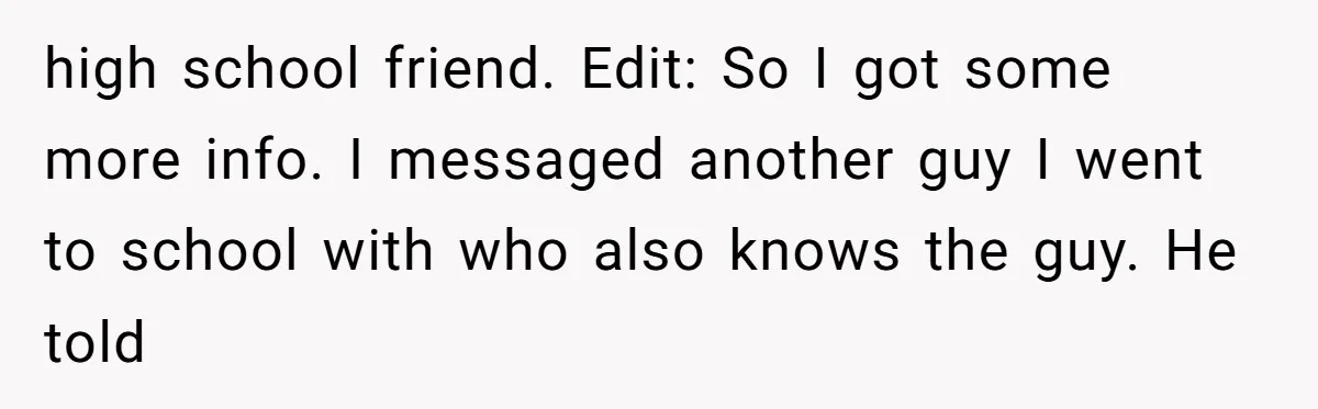 Old Classmate Pretends to Have Social Amnesia Until Free Alcohol Is Involved high school friend. Edit: So I got some more info. I messaged another guy I went to school with who also knows the guy. He told