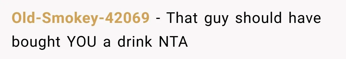 Old Classmate Pretends to Have Social Amnesia Until Free Alcohol Is Involved Old-Smokey-42069 - That guy should have bought YOU a drink NTA