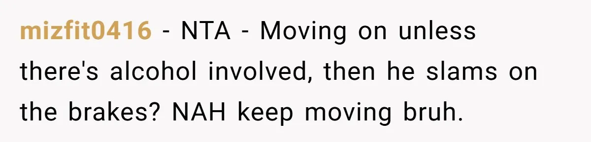 Old Classmate Pretends to Have Social Amnesia Until Free Alcohol Is Involved mizfit0416 - NTA - Moving on unless there's alcohol involved, then he slams on the brakes? NAH keep moving bruh.