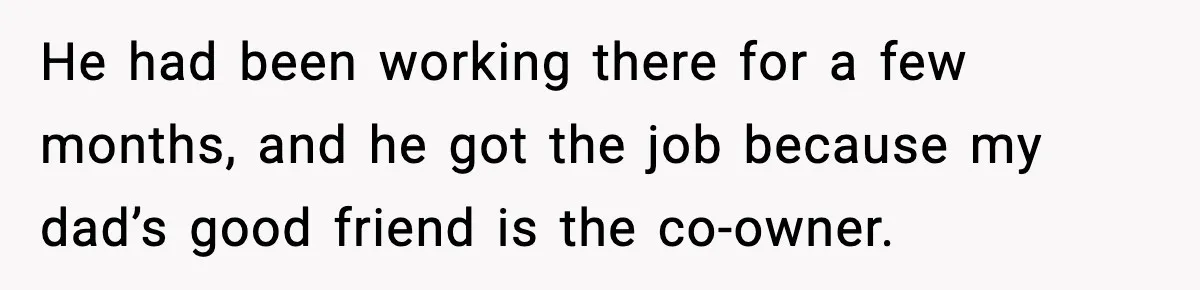 She Waited 45 Minutes For Food Then Refused The Wrong Order, He Called It Shameful He had been working there for a few months, and he got the job because my dad’s good friend is the co-owner.