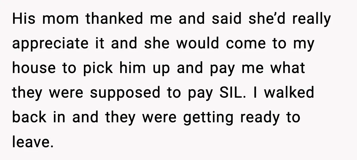 SIL Leaves Baby in Dirty Diaper for Nearly an Hour, Drama Erupts After Call His mom thanked me and said she’d really appreciate it and she would come to my house to pick him up and pay me what they were supposed to pay...