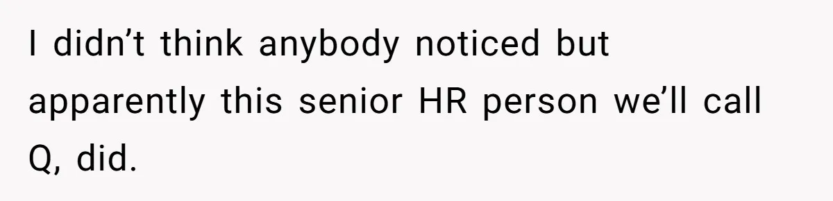 Employee Reports HR Rep For Accusing Them Of Taking Drugs During Zoom Meeting, Rep Gets Suspended I didn’t think anybody noticed but apparently this senior HR person we’ll call Q, did.