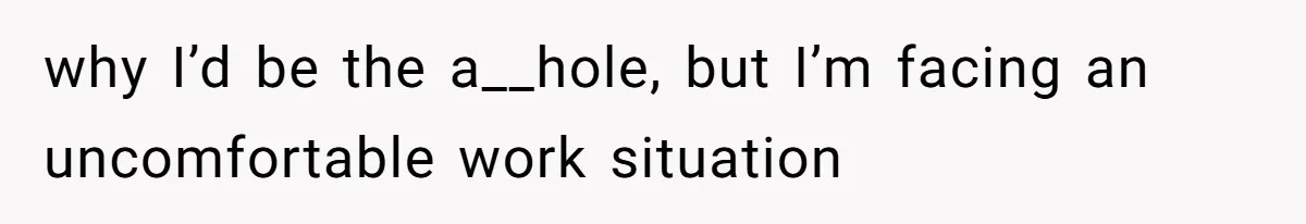 Employee Reports HR Rep For Accusing Them Of Taking Drugs During Zoom Meeting, Rep Gets Suspended why I’d be the a__hole, but I’m facing an uncomfortable work situation