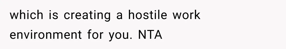 Employee Reports HR Rep For Accusing Them Of Taking Drugs During Zoom Meeting, Rep Gets Suspended which is creating a hostile work environment for you. NTA