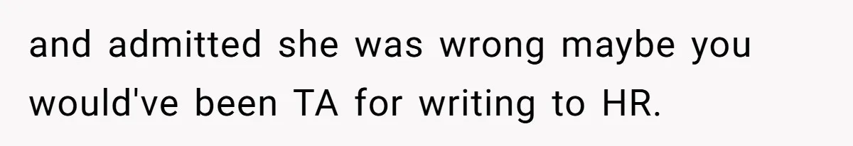 Employee Reports HR Rep For Accusing Them Of Taking Drugs During Zoom Meeting, Rep Gets Suspended and admitted she was wrong maybe you would've been TA for writing to HR.