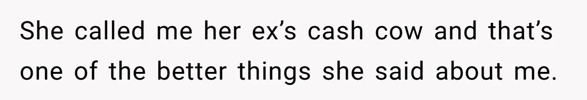 Stepmom Pays 70% For Car, Bio Mom Wants 5% Credit And A Joint Announcement She called me her ex’s cash cow and that’s one of the better things she said about me.