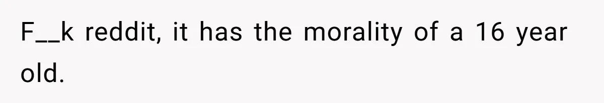 Stepmom Pays 70% For Car, Bio Mom Wants 5% Credit And A Joint Announcement F__k reddit, it has the morality of a 16 year old.