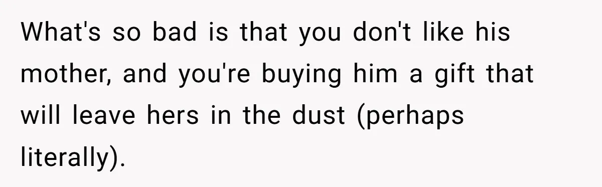 Stepmom Pays 70% For Car, Bio Mom Wants 5% Credit And A Joint Announcement What's so bad is that you don't like his mother, and you're buying him a gift that will leave hers in the dust (perhaps literally).