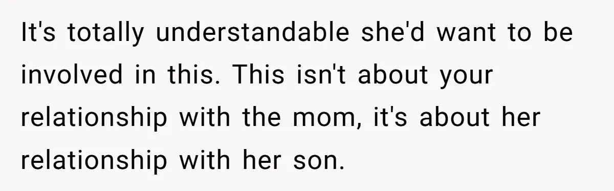Stepmom Pays 70% For Car, Bio Mom Wants 5% Credit And A Joint Announcement It's totally understandable she'd want to be involved in this. This isn't about your relationship with the mom, it's about her relationship with her son.