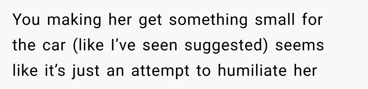 Stepmom Pays 70% For Car, Bio Mom Wants 5% Credit And A Joint Announcement You making her get something small for the car (like I’ve seen suggested) seems like it’s just an attempt to humiliate her