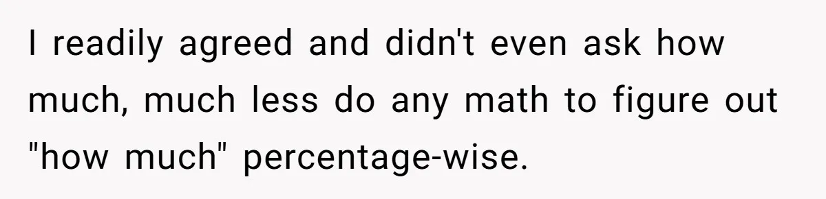Stepmom Pays 70% For Car, Bio Mom Wants 5% Credit And A Joint Announcement I readily agreed and didn't even ask how much, much less do any math to figure out "how much" percentage-wise.
