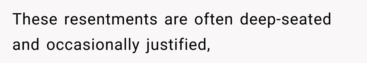 Stepmom Pays 70% For Car, Bio Mom Wants 5% Credit And A Joint Announcement These resentments are often deep-seated and occasionally justified,