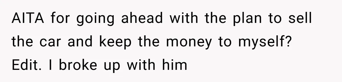 Woman Wins $300,000 Jaguar After Boyfriend Won’t Go Halves, He Demands A Say AITA for going ahead with the plan to sell the car and keep the money to myself? Edit. I broke up with him