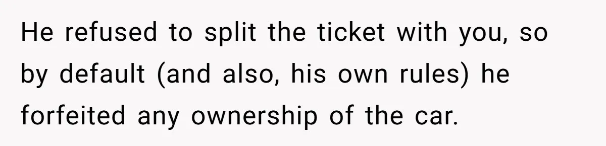 Woman Wins $300,000 Jaguar After Boyfriend Won’t Go Halves, He Demands A Say He refused to split the ticket with you, so by default (and also, his own rules) he forfeited any ownership of the car.
