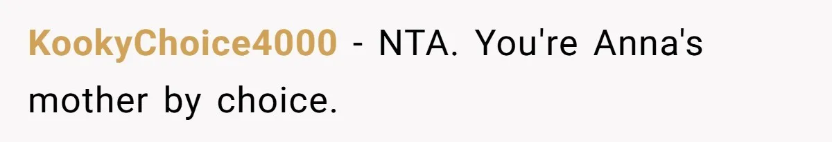 Woman Leaves Birthday Party After Mother Insults Teen Stepdaughter KookyChoice4000 − NTA. You're Anna's mother by choice.