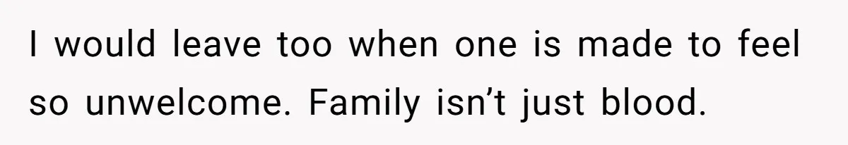 Woman Leaves Birthday Party After Mother Insults Teen Stepdaughter I would leave too when one is made to feel so unwelcome. Family isn’t just blood.