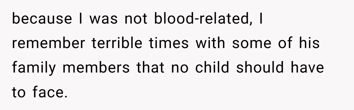 Woman Leaves Birthday Party After Mother Insults Teen Stepdaughter because I was not blood-related, I remember terrible times with some of his family members that no child should have to face.