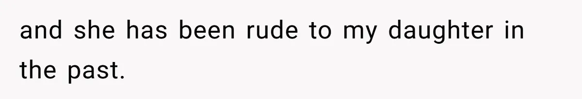 Sister-In-Law Refuses To Back Down After Scolding A Child, And Man Refuses To Host Her Gender Reveal and she has been rude to my daughter in the past.