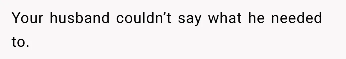 Wife Ignores Husband’s Privacy Request, Shows Up At His Doctor’s Appointment Anyway Your husband couldn’t say what he needed to.