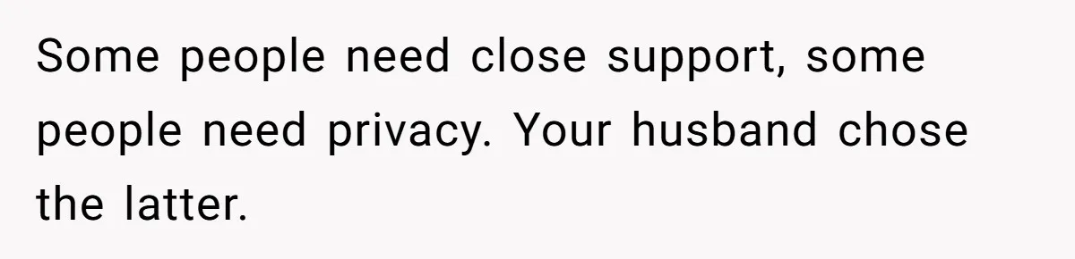 Wife Ignores Husband’s Privacy Request, Shows Up At His Doctor’s Appointment Anyway Some people need close support, some people need privacy. Your husband chose the latter.