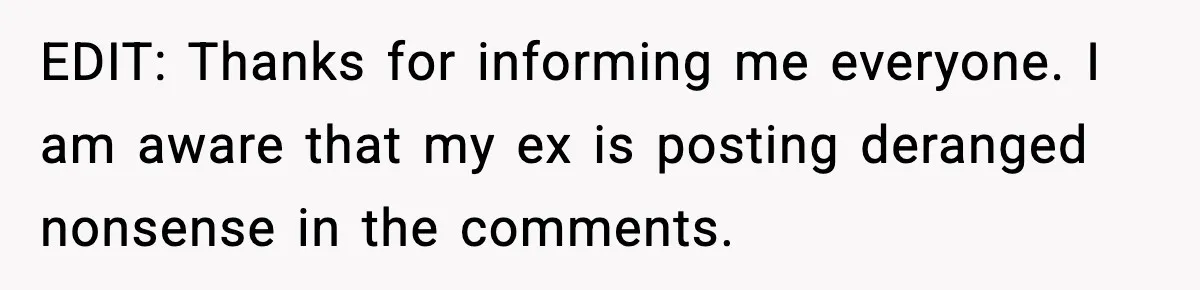 Man Calls Police After Fiancée Disappears Overnight, She Says He Overreacted EDIT: Thanks for informing me everyone. I am aware that my ex is posting deranged nonsense in the comments.