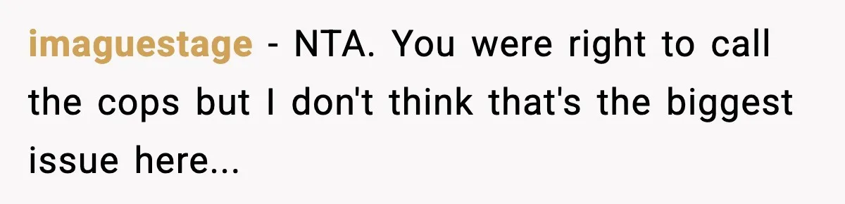 Man Calls Police After Fiancée Disappears Overnight, She Says He Overreacted imaguestage − NTA. You were right to call the cops but I don't think that's the biggest issue here...