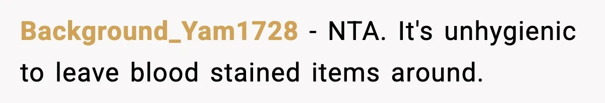 Background_Yam1728 − NTA. It's unhygienic to leave blood stained items around.