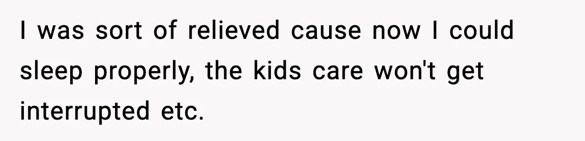 SAHM Gets Mad At Husband Because He Laughed When She Told Him To Reheat His Midnight Dinner I was sort of relieved cause now I could sleep properly, the kids care won't get interrupted etc.