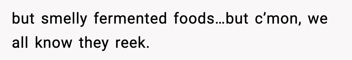Preschool Teacher Calls Korean Mom’s Lunch “Disgusting,” She Refuses To Change It but smelly fermented foods…but c’mon, we all know they reek.