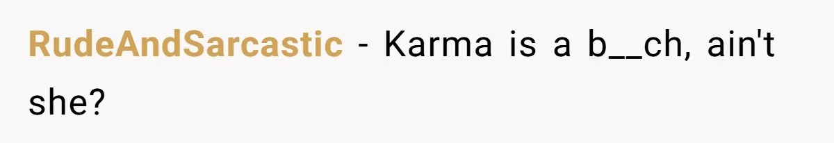 This Is Why Being Kind on the Road Is More Important Than You Think RudeAndSarcastic − Karma is a b__ch, ain't she?