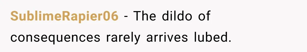 This Is Why Being Kind on the Road Is More Important Than You Think SublimeRapier06 − The dildo of consequences rarely arrives lubed.