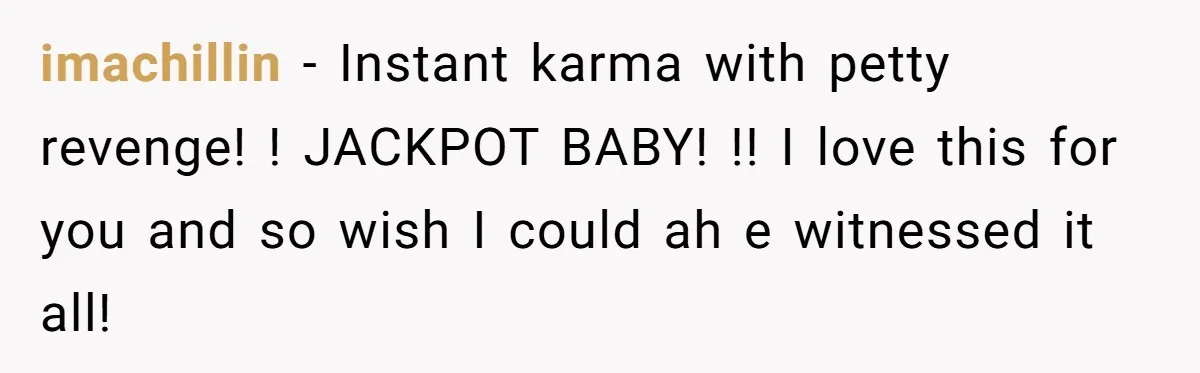 This Is Why Being Kind on the Road Is More Important Than You Think imachillin − Instant karma with petty revenge! ! JACKPOT BABY! !! I love this for you and so wish I could ah e witnessed it all!