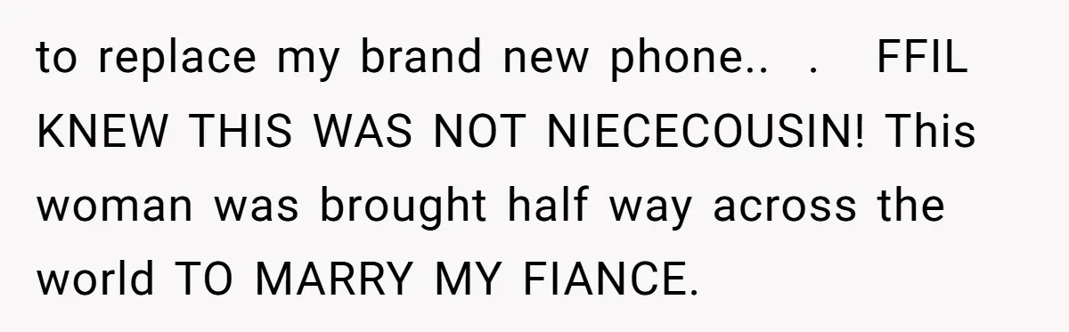 Why an Engagement Ended in a Shopping Center Parking Lot Over a Stolen Identity to replace my brand new phone.. . FFIL KNEW THIS WAS NOT NIECECOUSIN! This woman was brought half way across the world TO MARRY MY FIANCE.
