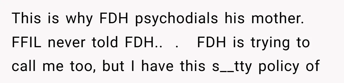 Why an Engagement Ended in a Shopping Center Parking Lot Over a Stolen Identity This is why FDH psychodials his mother. FFIL never told FDH.. . FDH is trying to call me too, but I have this s__tty policy of