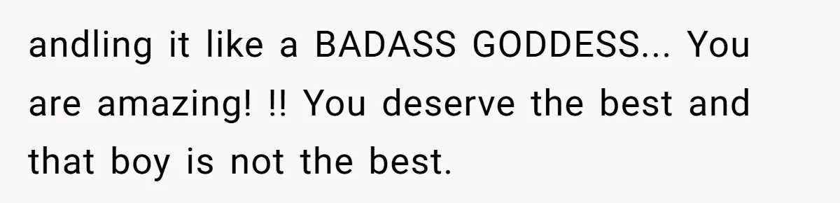 Why an Engagement Ended in a Shopping Center Parking Lot Over a Stolen Identity andling it like a BADASS GODDESS... You are amazing! !! You deserve the best and that boy is not the best.