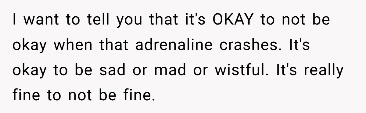 Why an Engagement Ended in a Shopping Center Parking Lot Over a Stolen Identity I want to tell you that it's OKAY to not be okay when that adrenaline crashes. It's okay to be sad or mad or wistful. It's really fine to not...
