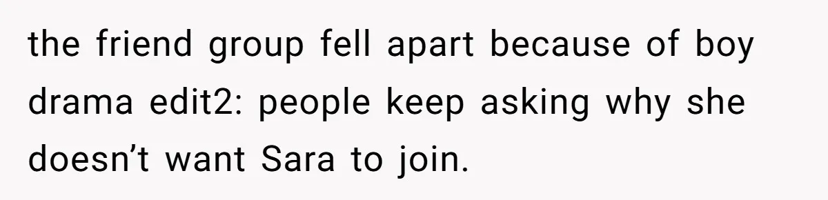 A Mom Refuses to Force Her Twins to Sit Together After a Big Cafeteria Fight the friend group fell apart because of boy drama edit2: people keep asking why she doesn’t want Sara to join.
