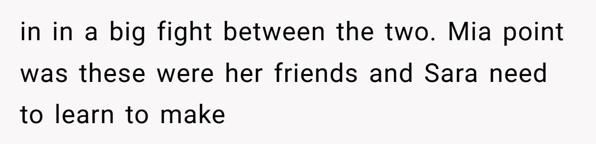 A Mom Refuses to Force Her Twins to Sit Together After a Big Cafeteria Fight in in a big fight between the two. Mia point was these were her friends and Sara need to learn to make