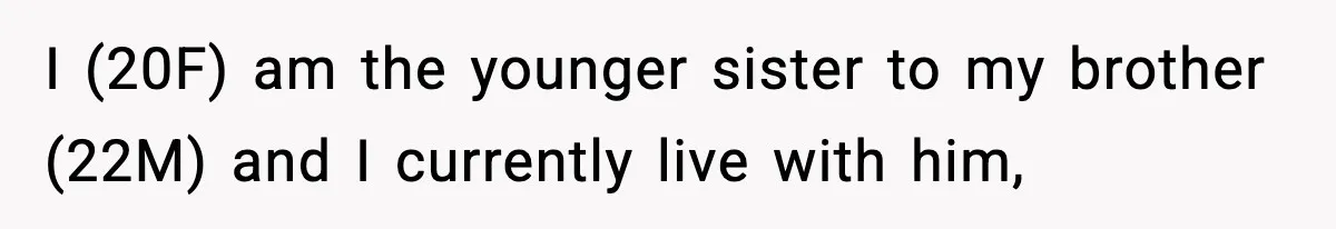 Mother Blames Child For Therapy Struggles After Remarriage And Faces Backlash I (20F) am the younger sister to my brother (22M) and I currently live with him,